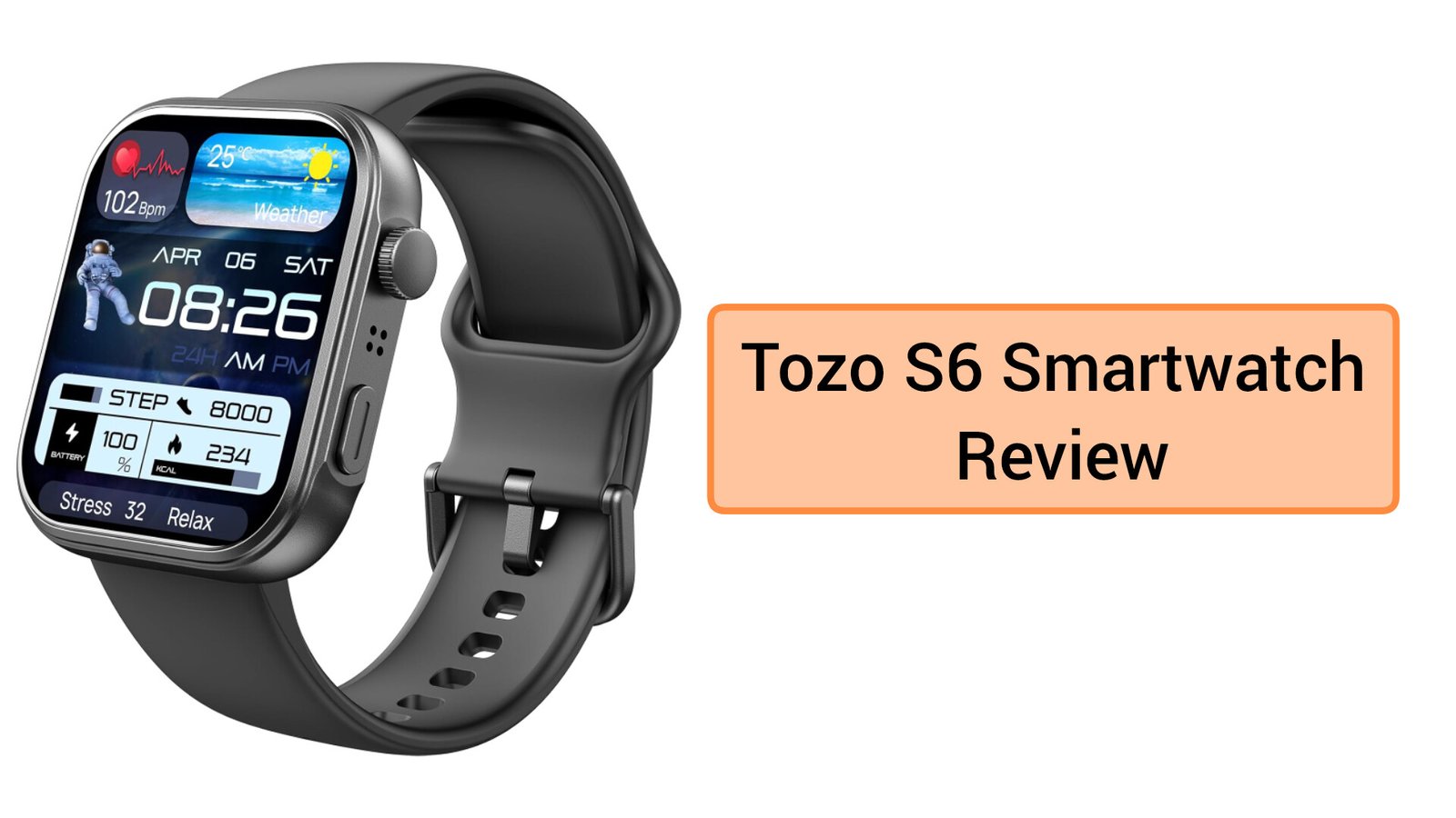 Tozo S6 Smartwatch Review