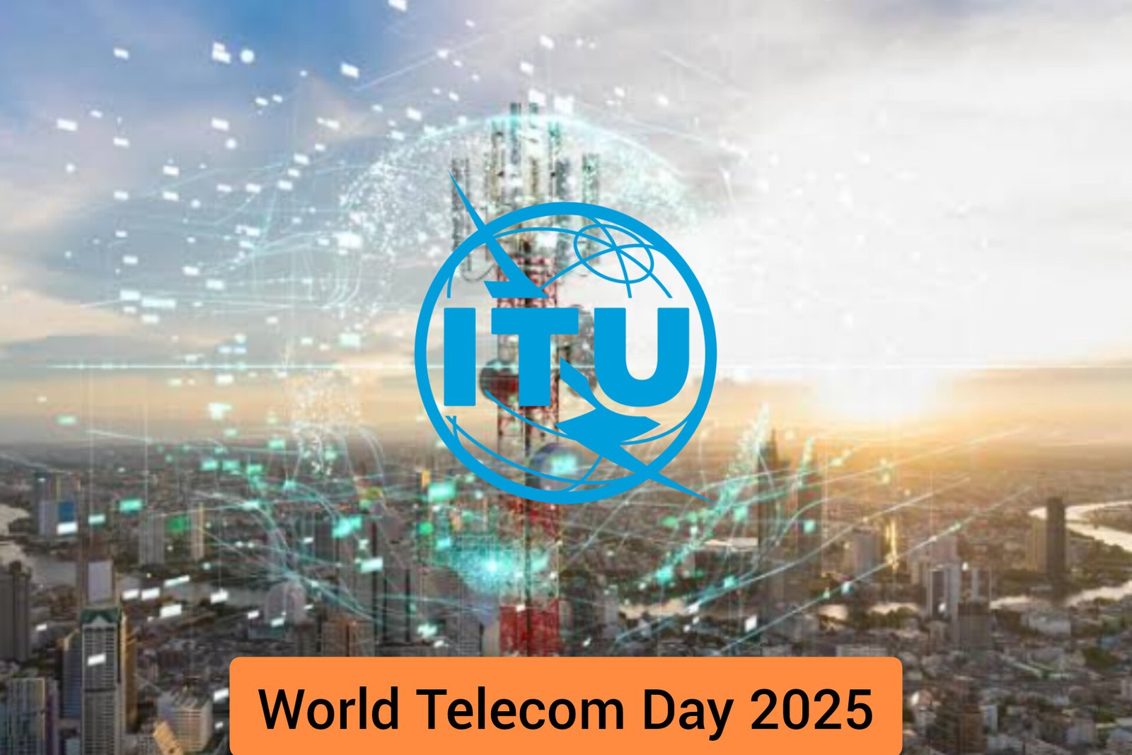 World Telecom Day 2025